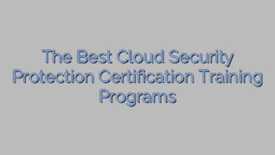 The Best Cloud Security Protection Certification Training Programs