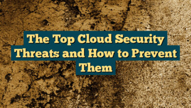 The Top Cloud Security Threats and How to Prevent Them